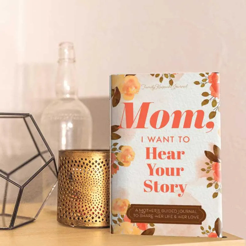 Mom, I Want to Hear Your Story – Guided Memory Journal