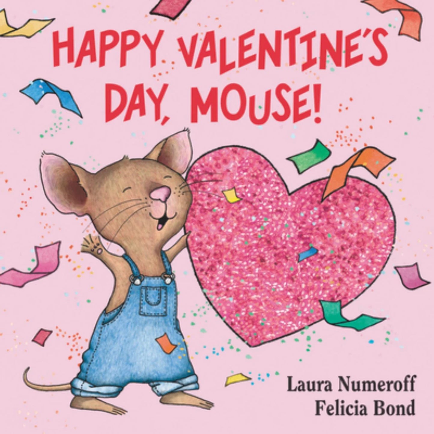 Happy Valentine's Day, Mouse! -- Board Book